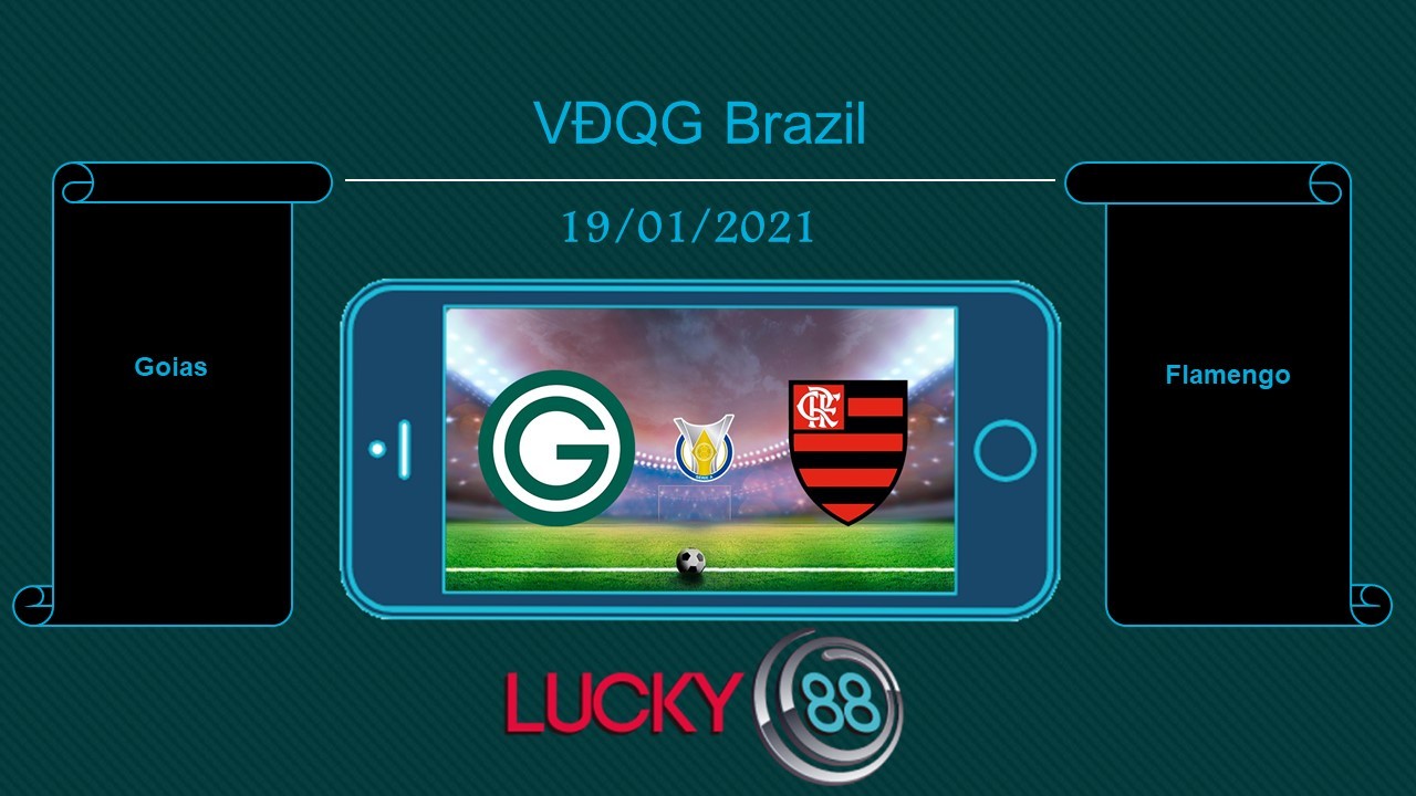 LUCKY88 Goias vs Flamengo , Tip bóng đá miễn phí ngày 19/01/2021