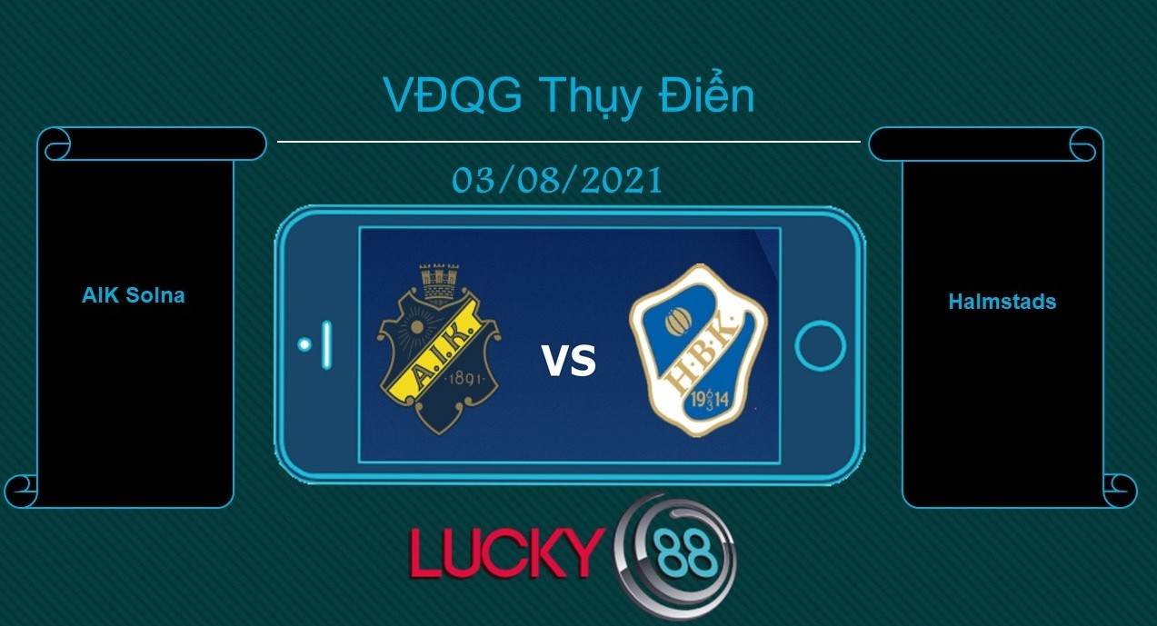 LUCKY88 AIK Solna vs Halmstads  , Tip bóng đá miễn phí ngày 03/08/2021