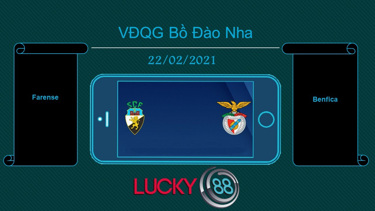 LUCKY88 Farense vs Benfica , Tip bóng đá miễn phí ngày 22/02/2021