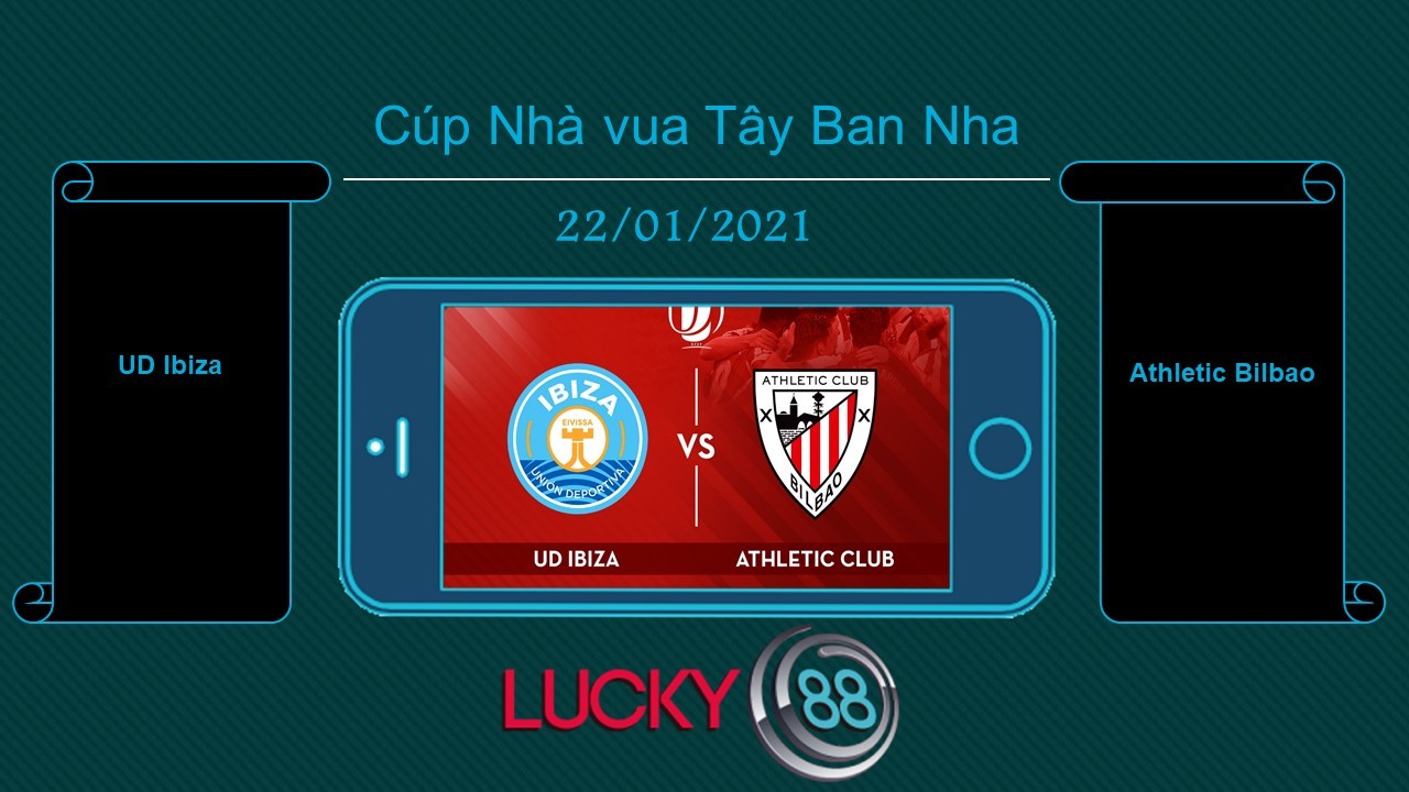 LUCKY88 UD Ibiza vs Athletic Bilbao , Tip bóng đá miễn phí ngày 22/01/2021