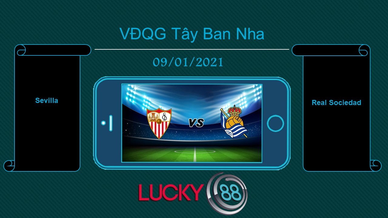 LUCKY88 Sevilla vs Real Sociedad   , Tip bóng đá miễn phí ngày 09/01/2021