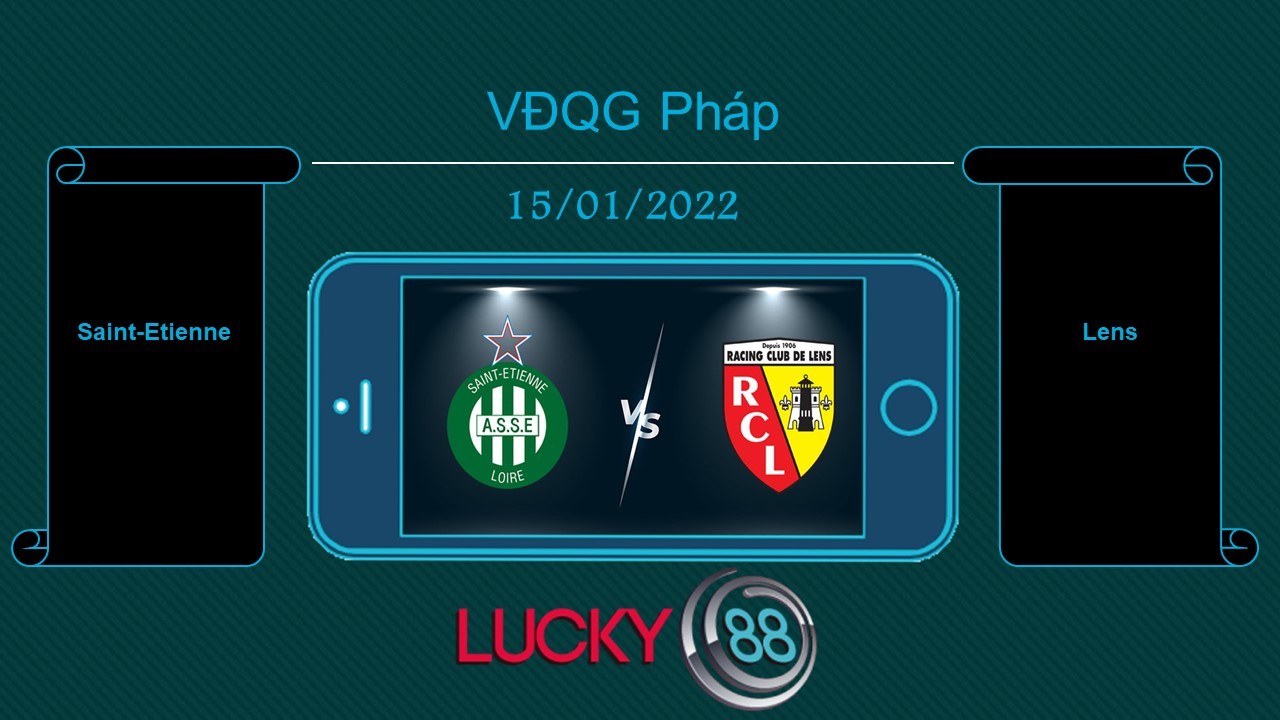 LUCKY88 Saint-Etienne vs Lens , Tip bóng đá miễn phí ngày 15/01/2022