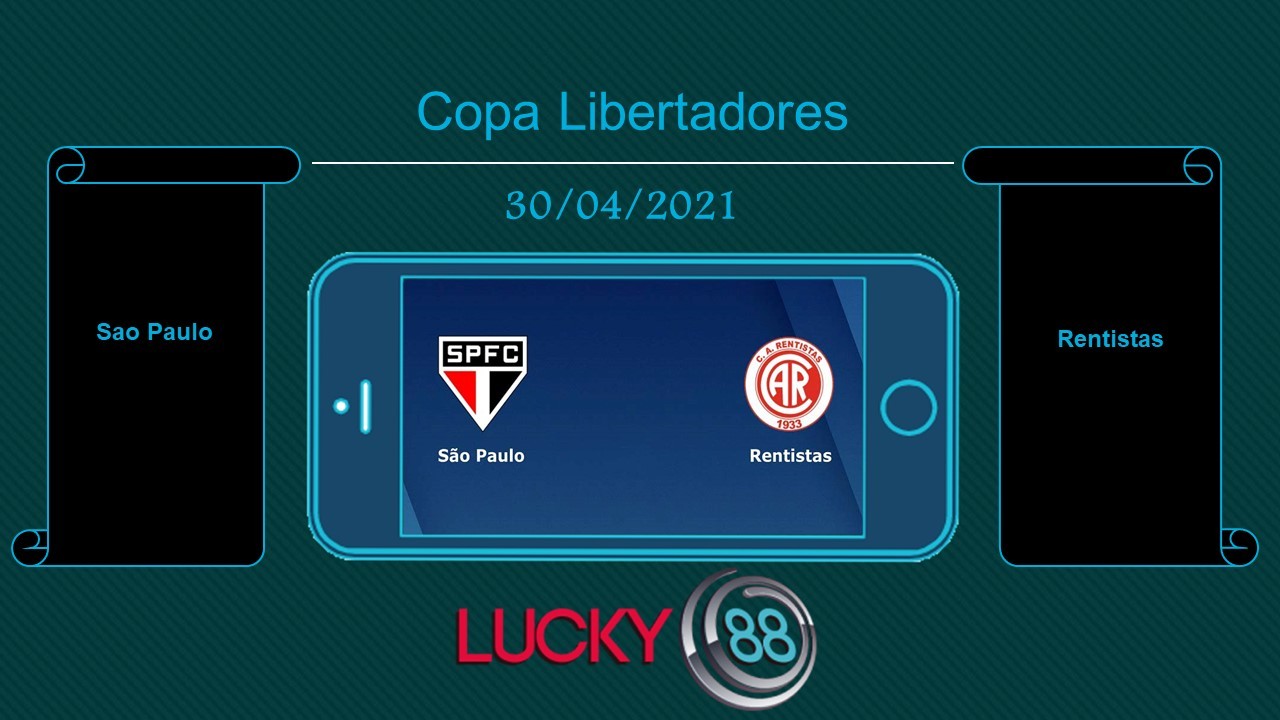 LUCKY88 Sao Paulo vs Rentistas  , Tip bóng đá miễn phí ngày 30/04/2021