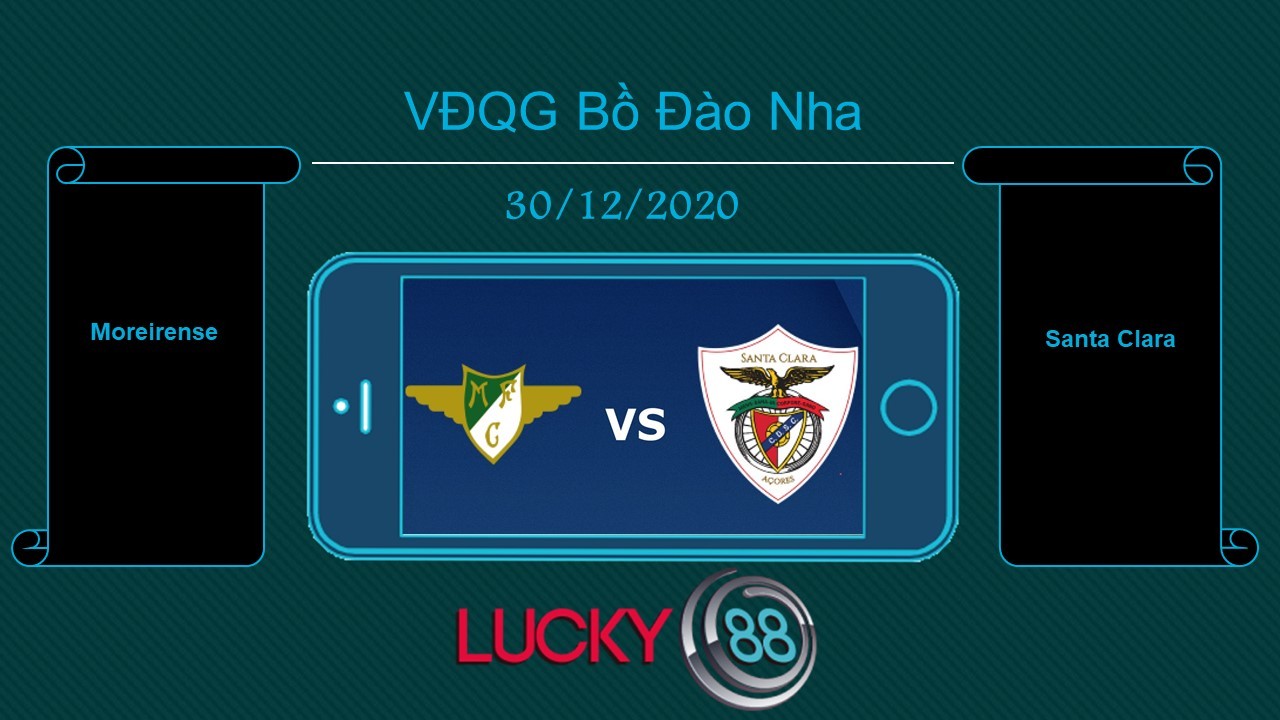 LUCKY88 Moreirense vs Santa Clara , Tip bóng đá miễn phí ngày 30/12/2020