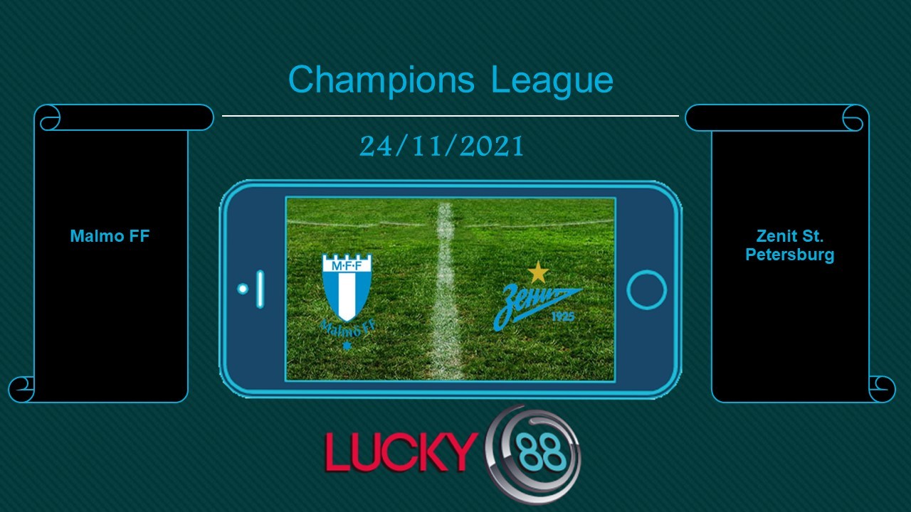 LUCKY88 Malmo FF vs Zenit St. Petersburg , Tip bóng đá miễn phí ngày 24/11/2021