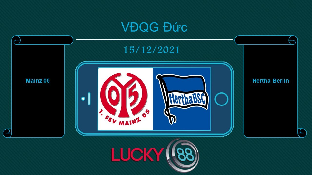 LUCKY88 Mainz 05 vs Hertha Berlin , Tip bóng đá miễn phí ngày 15/12/2021